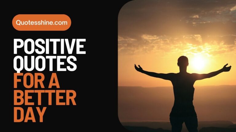 Positive quotes for a better day