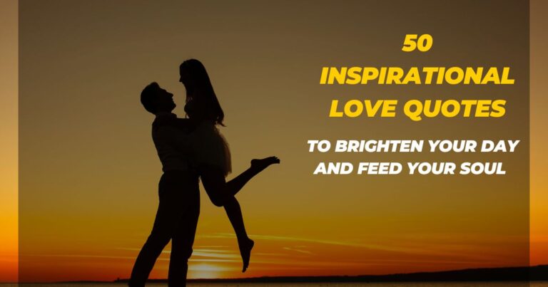 50 Inspirational Love Quotes
